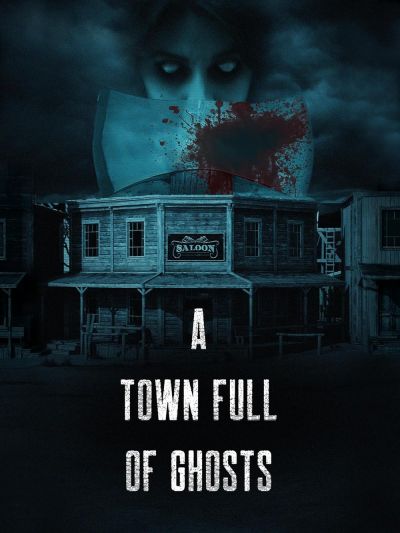 watch-A Town Full of Ghosts (2022)