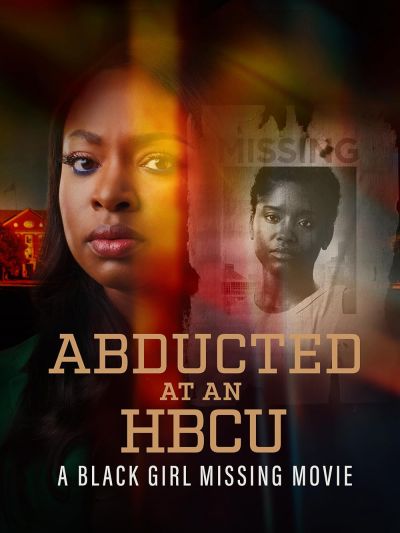 watch-Abducted at an HBCU: A Black Girl Missing Movie (2024)