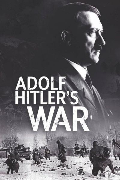 watch-Adolf Hitler's War (2020)