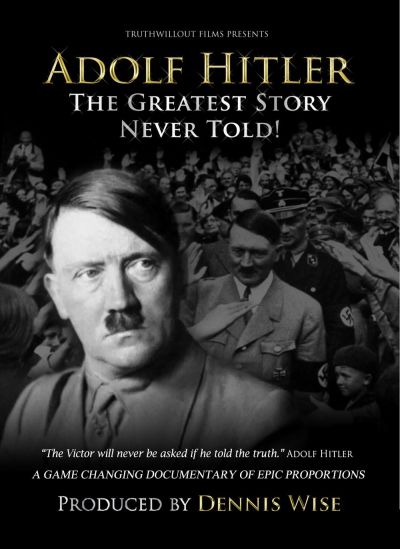 watch-Adolf Hitler: The Greatest Story Never Told (2013)