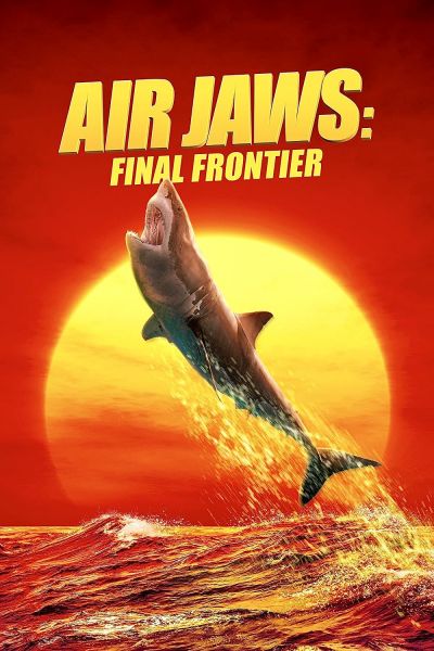 watch-Air Jaws: Final Frontier (2023)