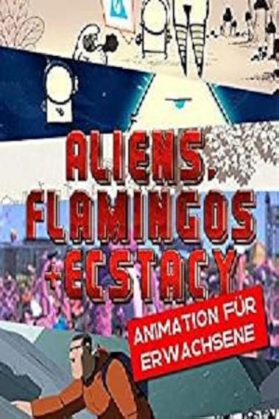 watch-Aliens, Flamingos & Ecstasy (2019)