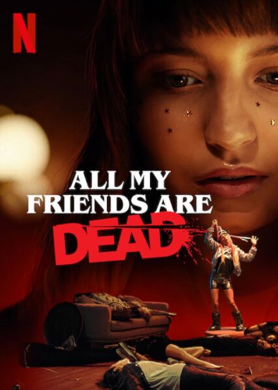 watch-All My Friends Are Dead (2021)