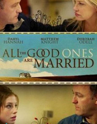watch-All the Good Ones Are Married (2007)