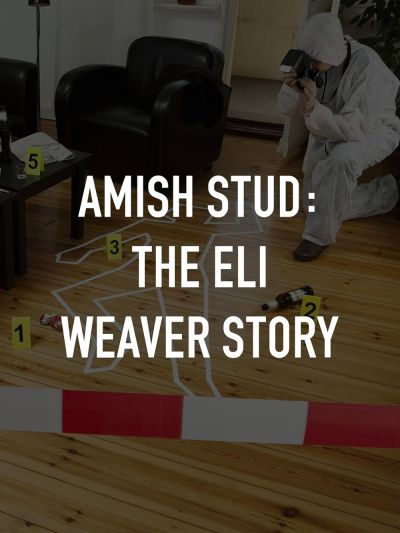 watch-Amish Stud: The Eli Weaver Story (2023)