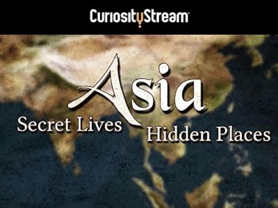 watch-Asia: Secret Lives, Hidden Places (2013)