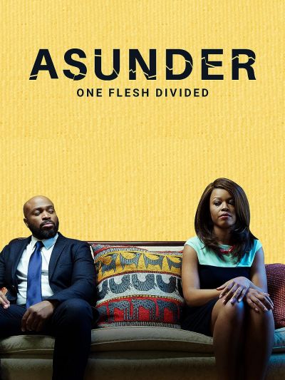 watch-Asunder: One Flesh Divided (2021)
