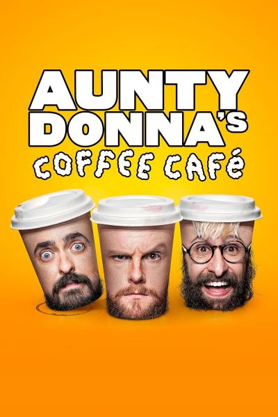 watch-Aunty Donna's Coffee CafÃ© (2023)