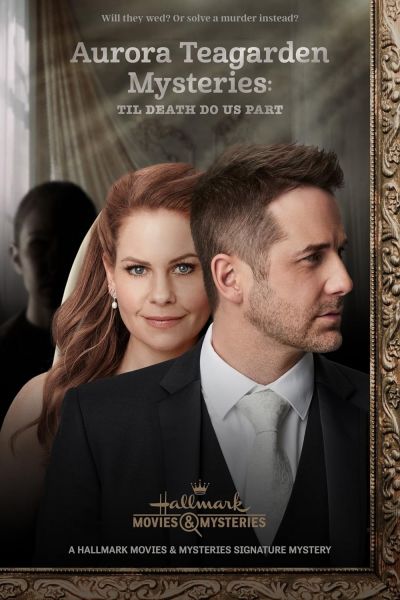 watch-Aurora Teagarden Mysteries: Til Death Do Us Part (2021)