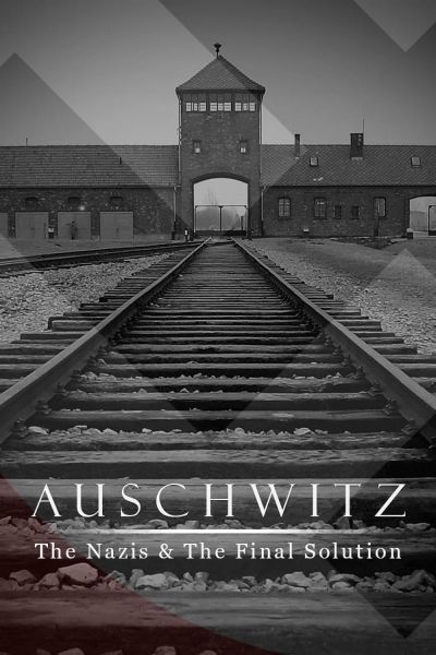 watch-Auschwitz: Inside the Nazi State (2005)