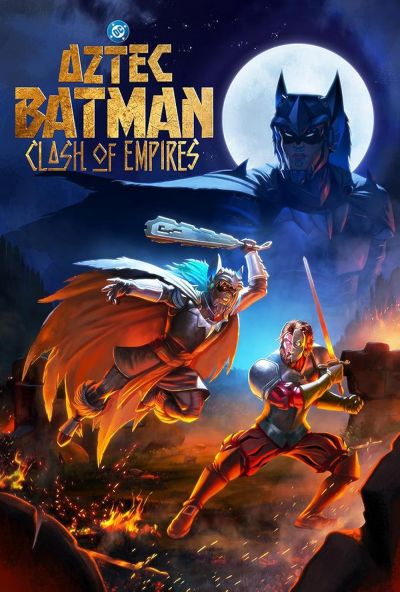 watch-Aztec Batman: Clash of Empires (2025)