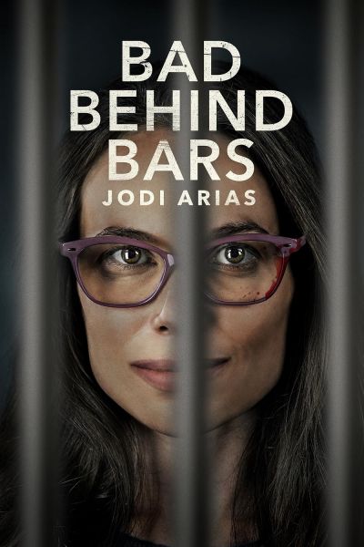 watch-Bad Behind Bars: Jodi Arias (2023)
