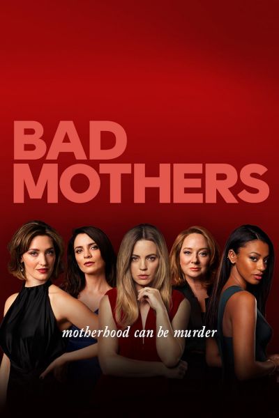 watch-Bad Mothers (2019)