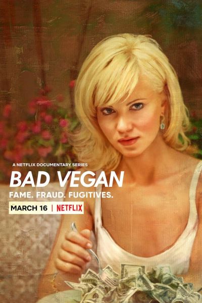 watch-Bad Vegan: Fame. Fraud. Fugitives. (2022)
