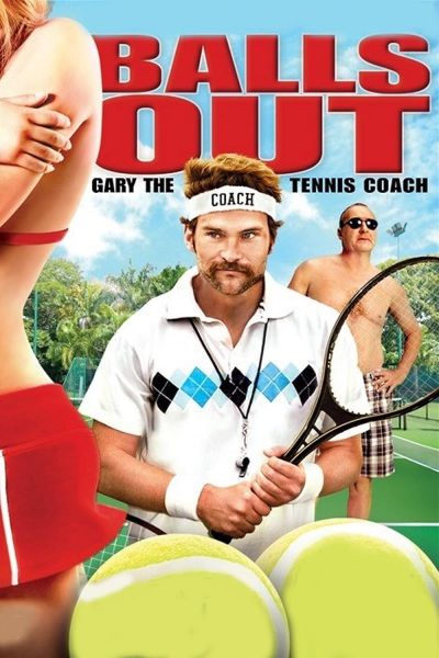 watch-Balls Out: Gary the Tennis Coach (2009)