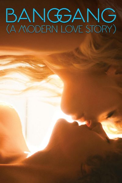 watch-Bang Gang: A Modern Love Story (2016)