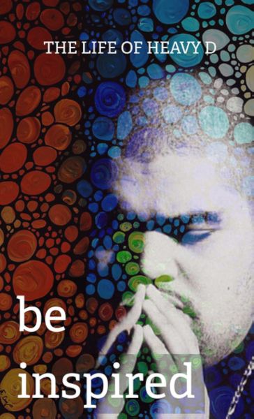 watch-Be Inspired: The Life of Heavy D (2012)