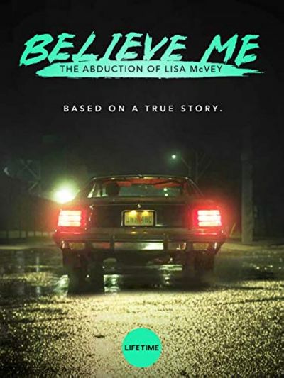 watch-Believe Me: The Abduction of Lisa McVey (2018)