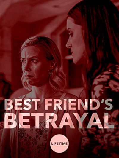 watch-Best Friend's Betrayal (2019)