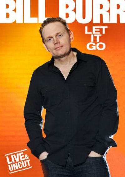 watch-Bill Burr: Let It Go (2010)