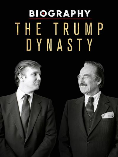 watch-Biography: The Trump Dynasty (2019)