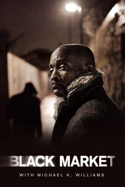 watch-Black Market with Michael K. Williams (2016)