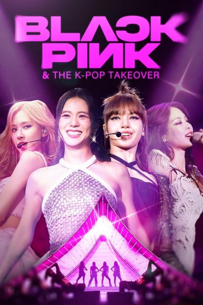 watch-Blackpink & The K-Pop Takeover (2024)