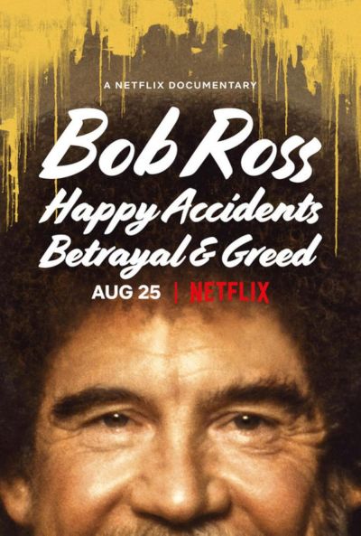 watch-Bob Ross: Happy Accidents, Betrayal & Greed (2021)
