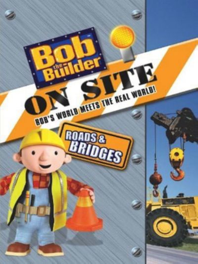 watch-Bob the Builder: On Site - Roads & Bridges (2008)