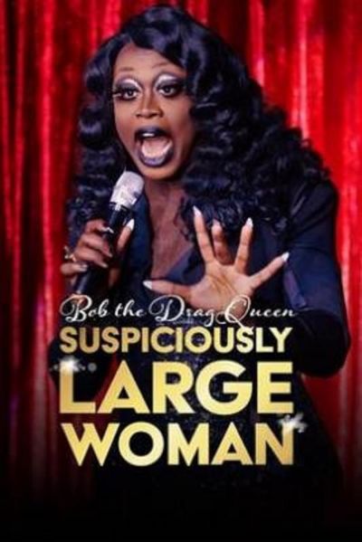 watch-Bob the Drag Queen: Suspiciously Large Woman (2017)