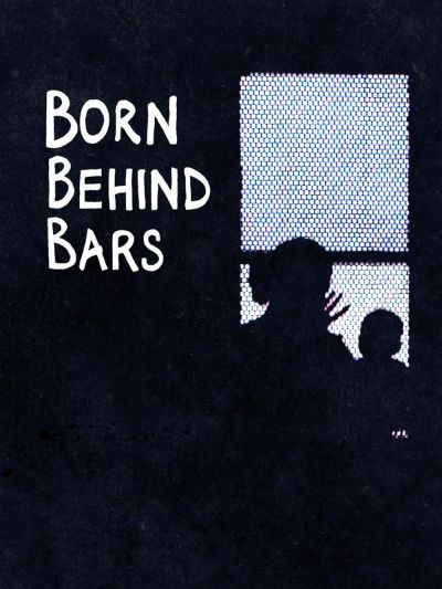 watch-Born Behind Bars (2017)
