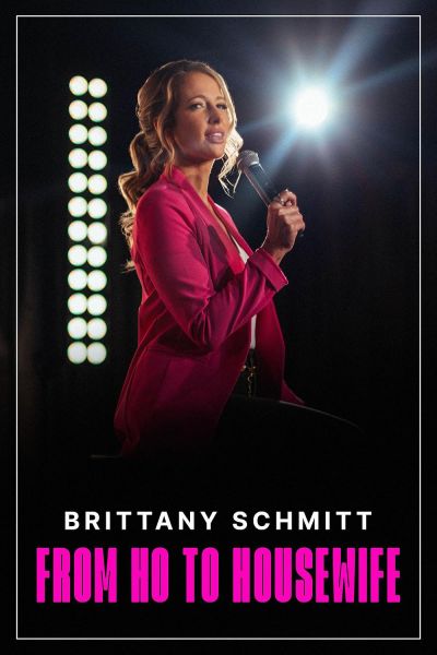 watch-Brittany Schmitt: From Ho to Housewife (2022)