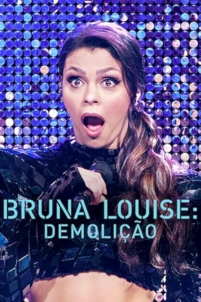 watch-Bruna Louise: Demolition (2022)