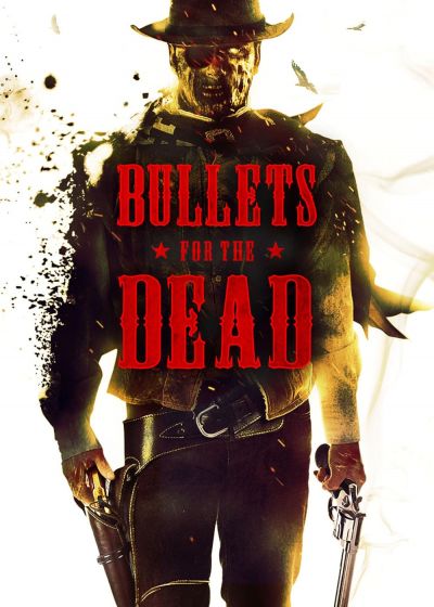 watch-Bullets for the Dead (2015)