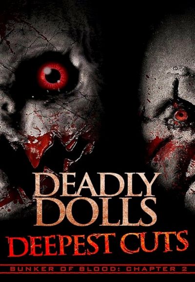 watch-Bunker of Blood: Chapter 2 - Deadly Dolls: Deepest Cuts (2018)