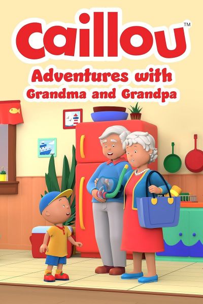 watch-Caillou: Adventures with Grandma and Grandpa (2022)
