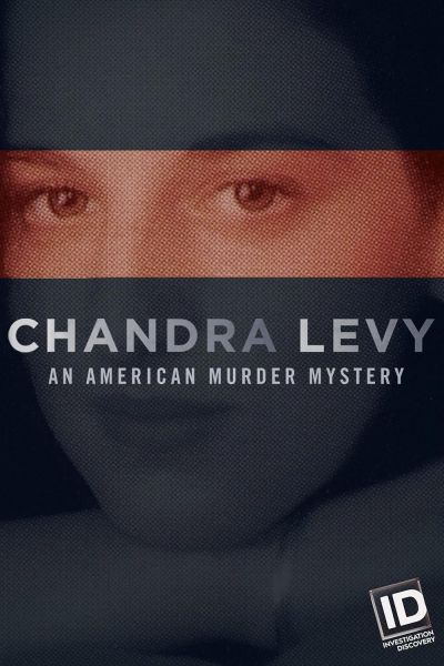 watch-Chandra Levy: An American Murder Mystery (2017)