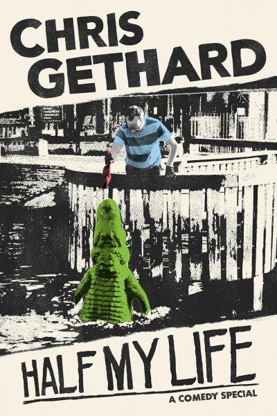 watch-Chris Gethard: Half My Life (2021)