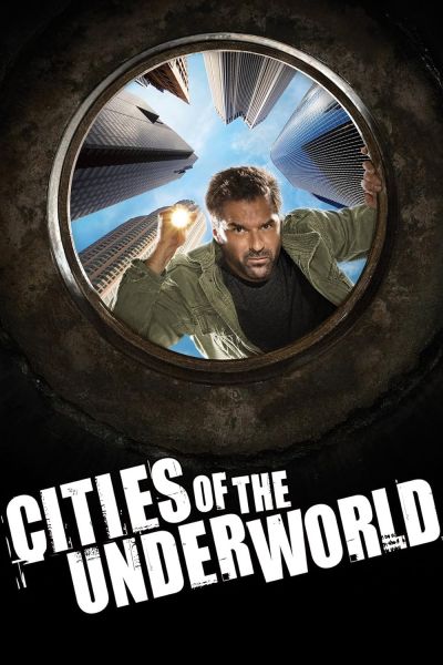 watch-Cities of the Underworld (2007)