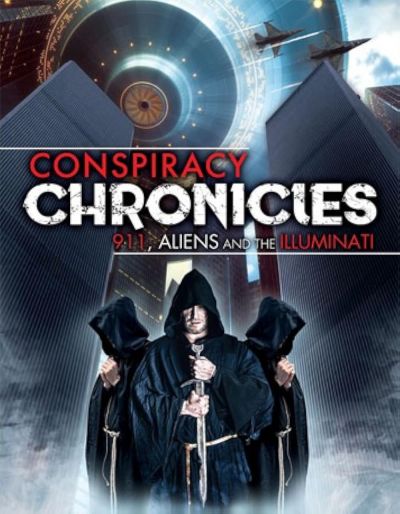 watch-Conspiracy Chronicles: 9/11, Aliens and the Illuminati (2018)