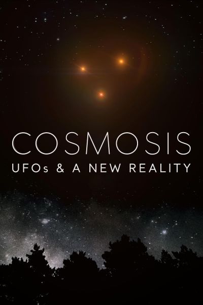 watch-Cosmosis: UFOs & A New Reality (2024)
