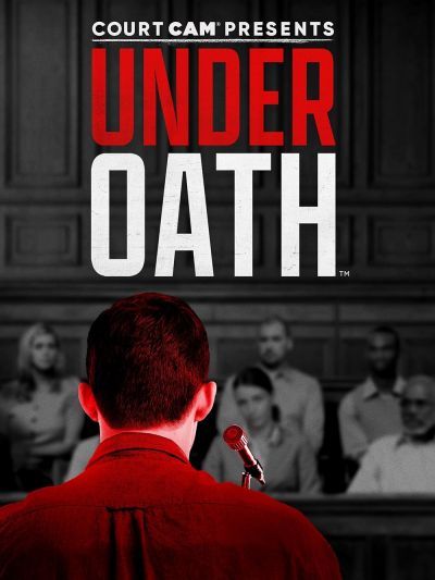 watch-Court Cam Presents Under Oath (2021)