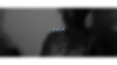 watch-D R I P. (2019)