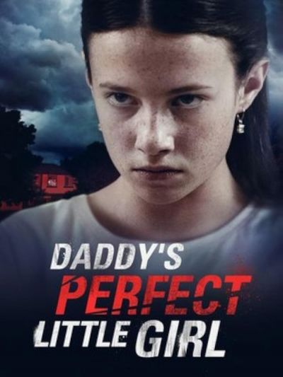 watch-Daddy's Perfect Little Girl (2021)