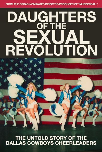 watch-Daughters of the Sexual Revolution: The Untold Story of the Dallas Cowboys Cheerleaders (2018)