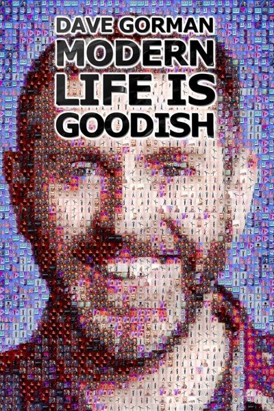 watch-Dave Gorman: Modern Life Is Goodish (2013)