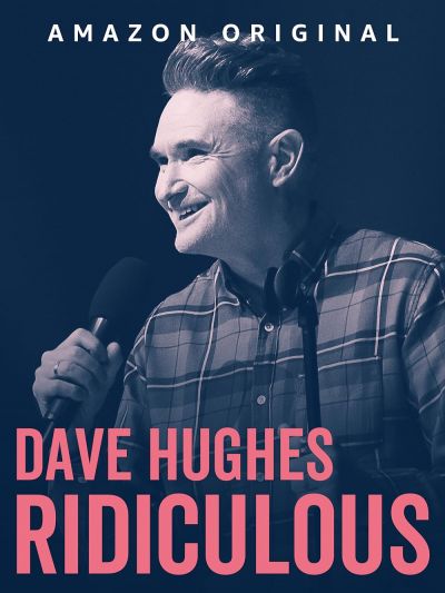 watch-Dave Hughes: Ridiculous (2023)
