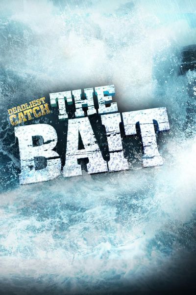 watch-Deadliest Catch: The Bait (2013)