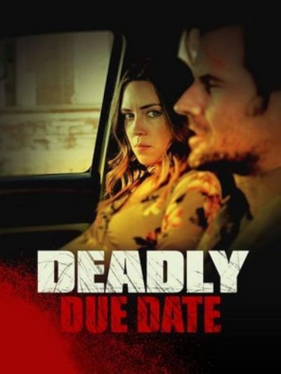 watch-Deadly Due Date (2021)