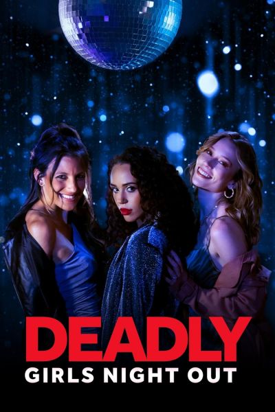 watch-Deadly Girls Night Out (2021)